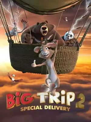 سفر بزرگ ۲:سفارش ویژه(Big Trip ۲: Special Delivery)
