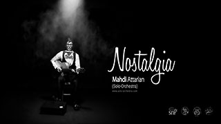 دانلود "نوستالژی" اثری از "ارکستر تک نفره مهدی عطاریان"