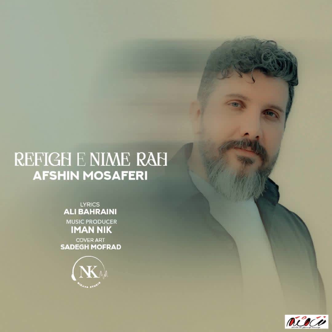 Afshin Mosaferi - Refighe Nime Rah