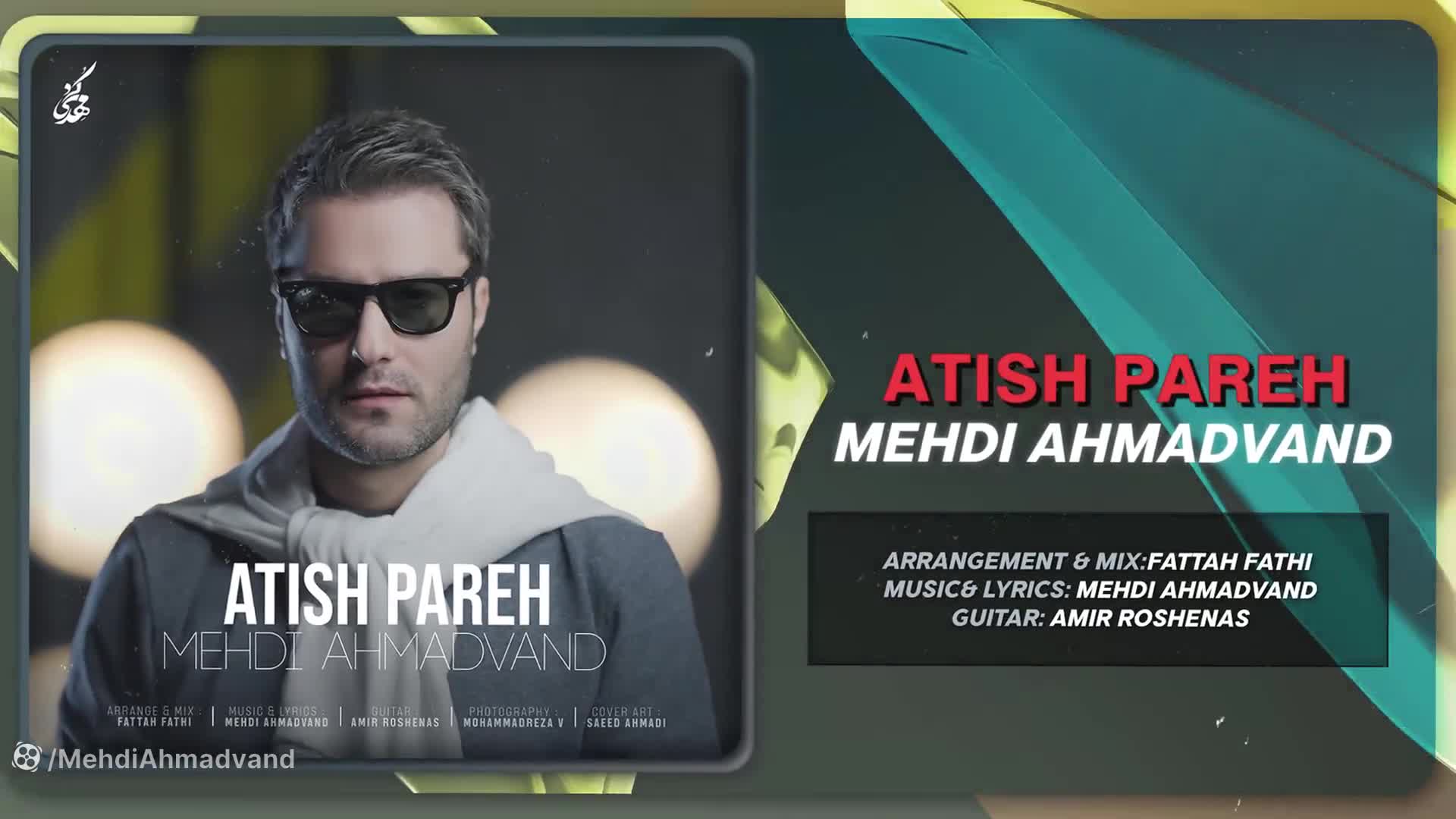 آهنگ جدید مهدی احمدوند : آتیش پاره
