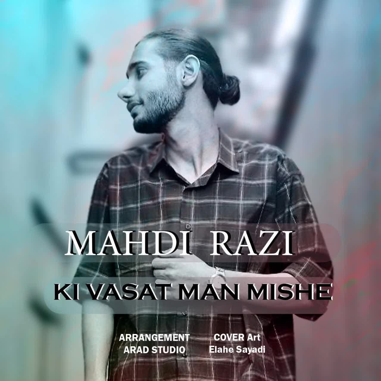 Mahdi Razi - Ki Vasat Man Mishe