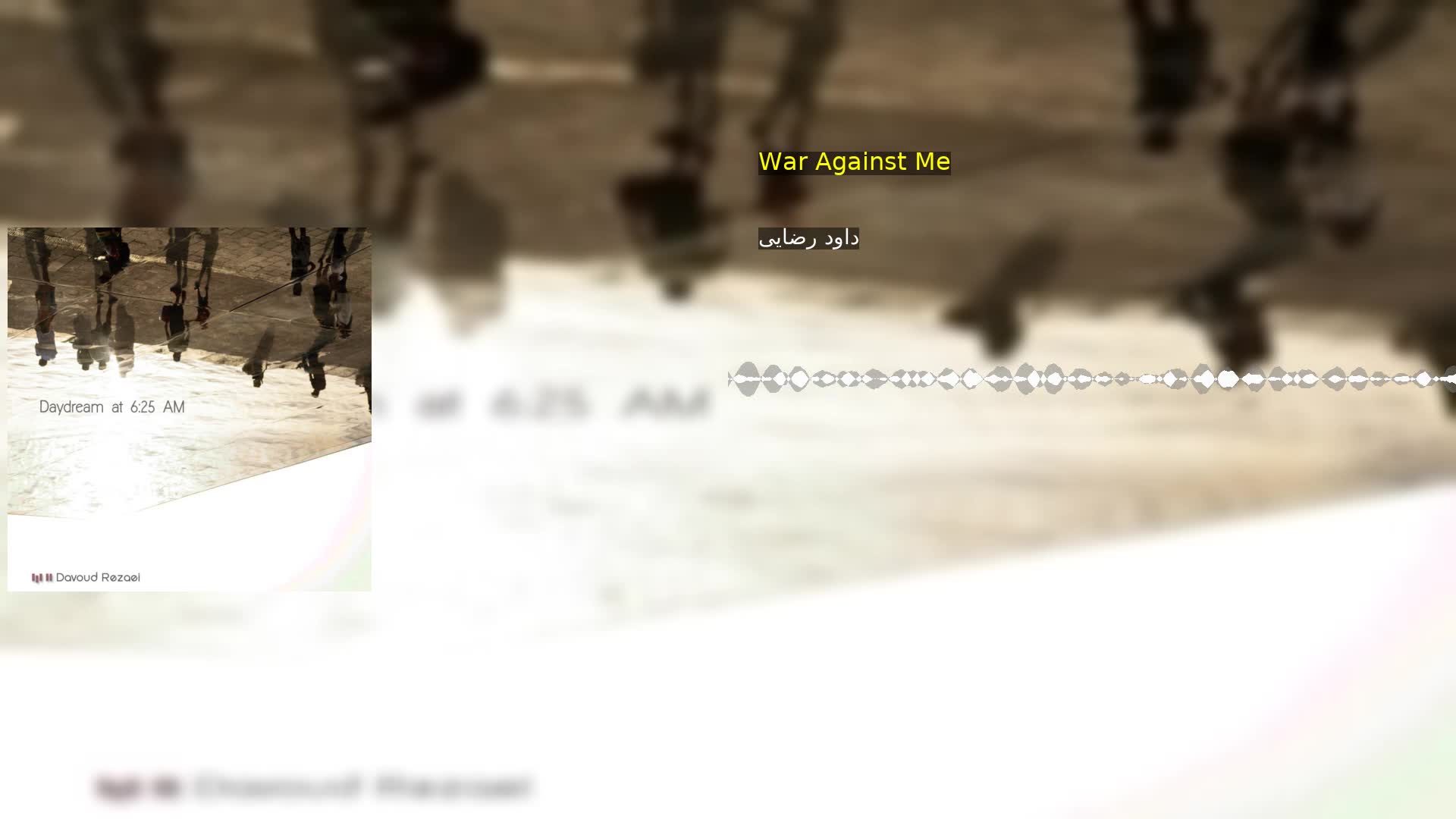 دانلود War Against Me داود رضایی