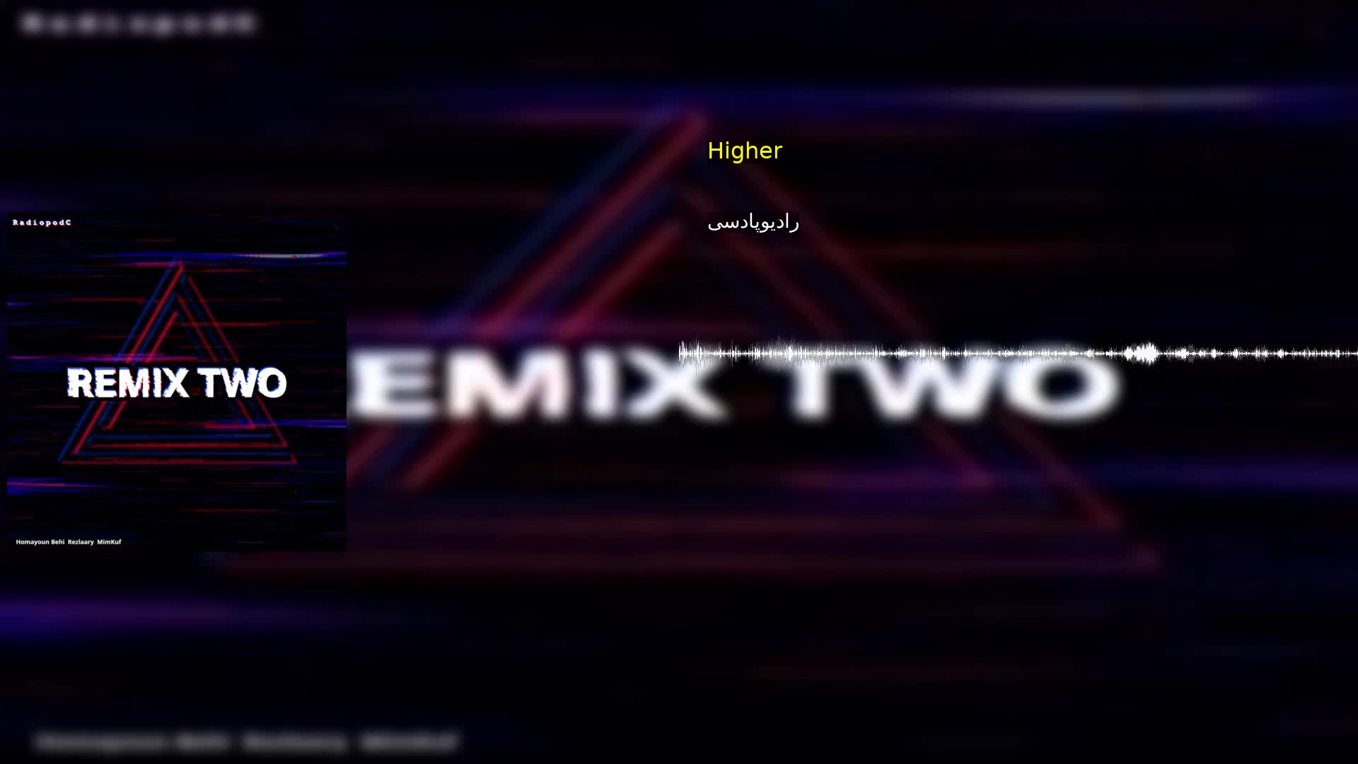 دانلود Higher رادیوپادسی