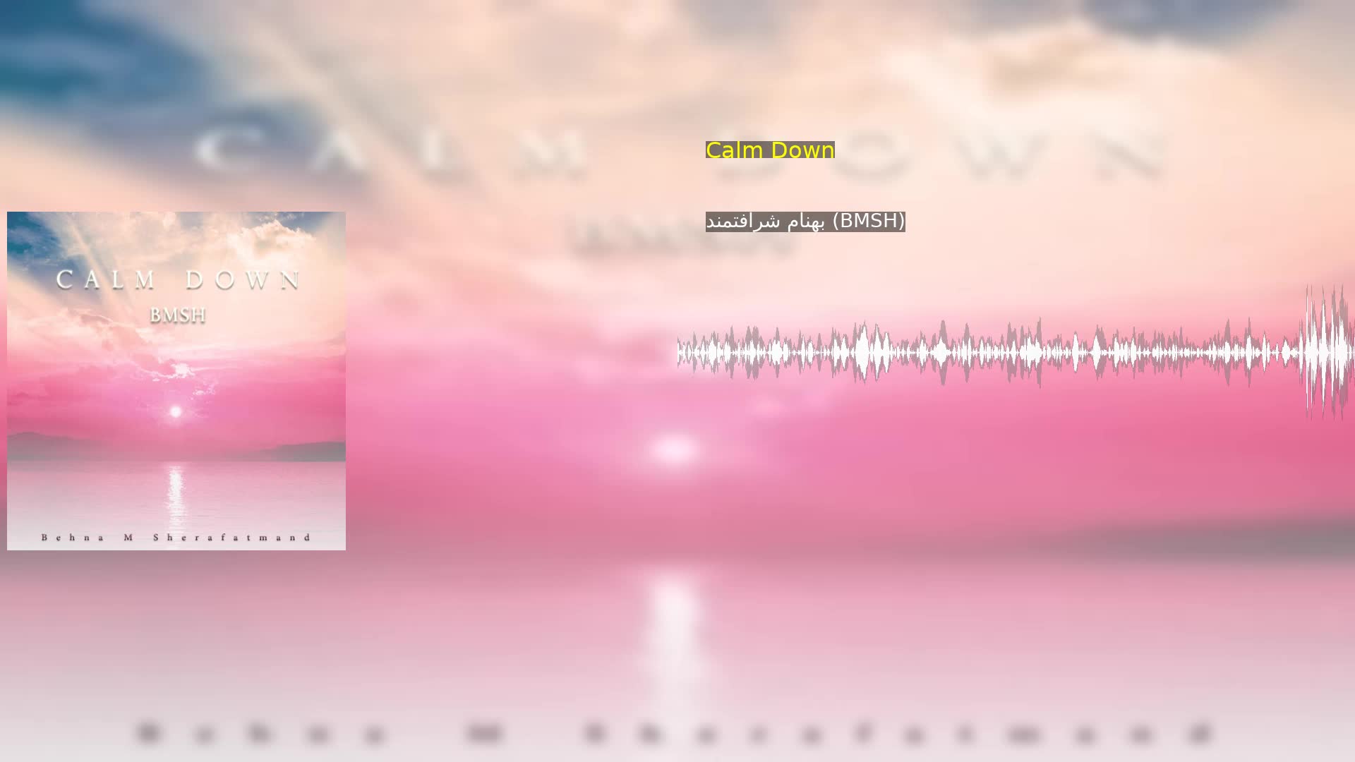 Calm Down بهنام شرافتمند (BMSH)