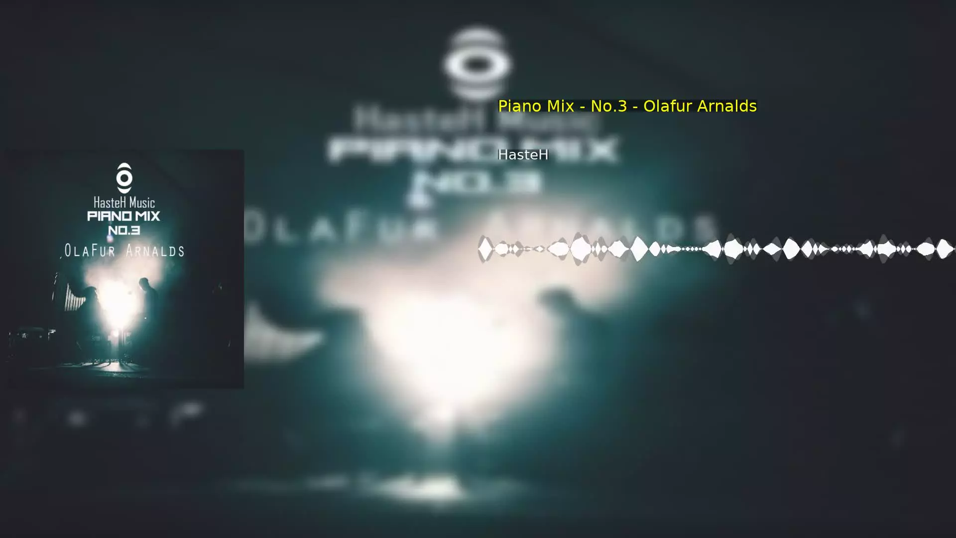 Piano Mix - No.3 - Olafur Arnalds HasteH