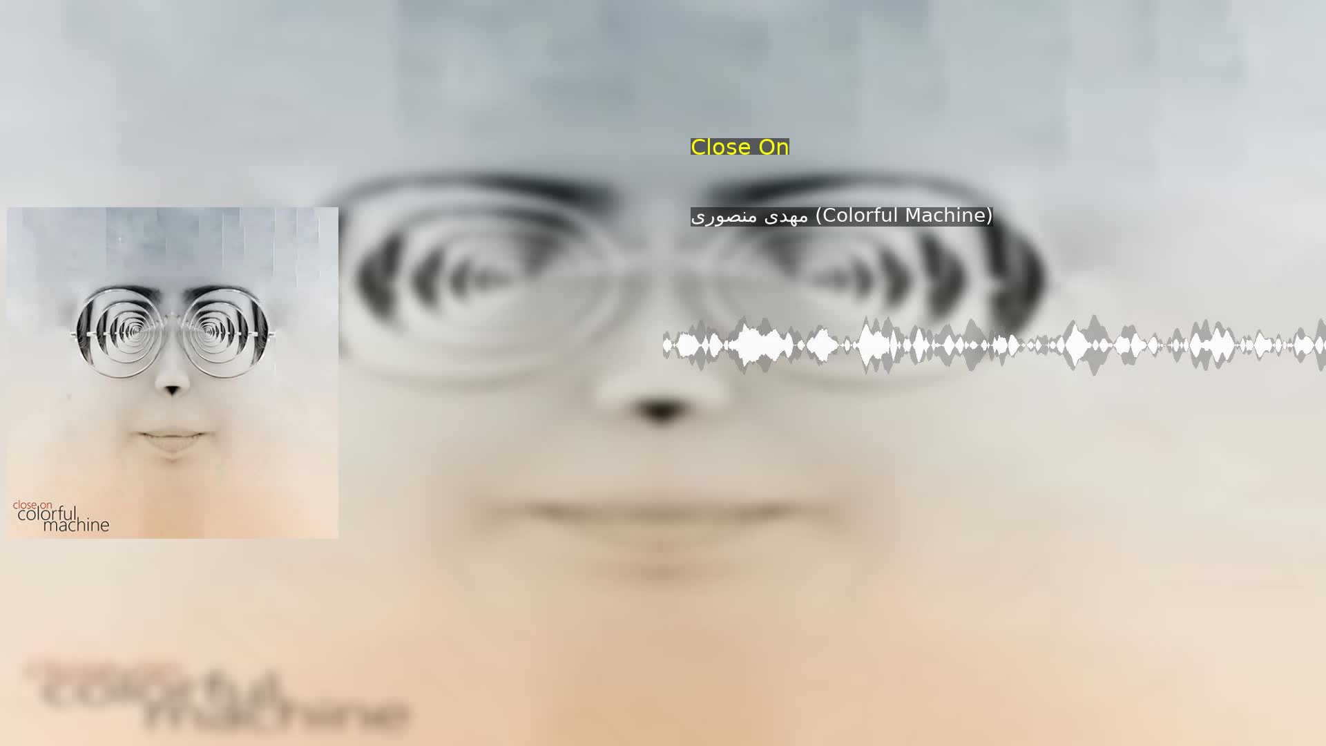 دانلود Close On مهدی منصوری (Colorful Machine)