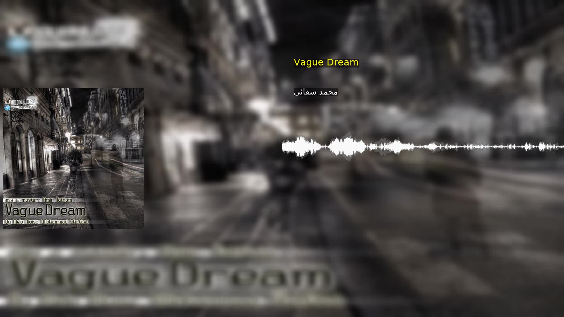 دانلود Vague Dream محمد شفائی