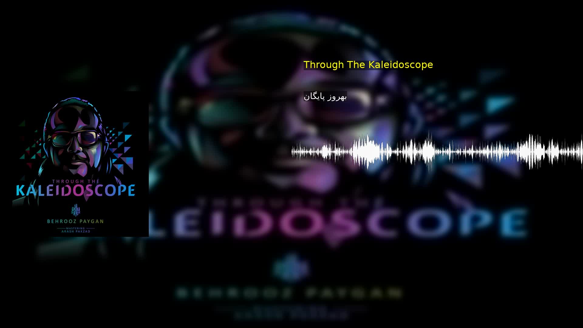 دانلود Through The Kaleidoscope بهروز پایگان