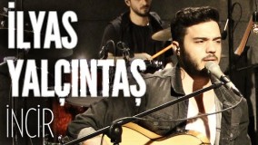 الیاس یالچینتاش - آهنگ "انجیر"  İncir