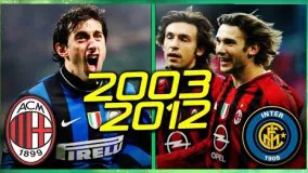 بهترین دربی های Milan vs Inter - Derby dal 2003 al 2012 