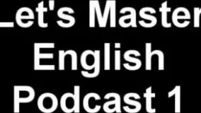 دانلود پادکستLet's Master English: Podcast 1 