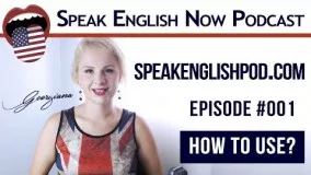 دانلود پادکست Speak English Now Podcast - Practice your Speaking 