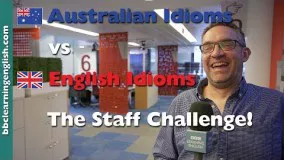 Australian Idioms vs English Idioms: The Staff Challenge!