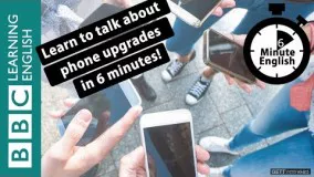 Learn to talk about mobile phone upgrades in 6 minutes