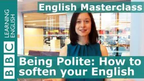 BBC Masterclass: Be polite - how to soften your English