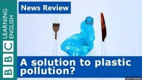 BBC News Review: A solution to plastic pollution?