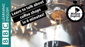 Learn to talk about coffee shops in 6 minutes