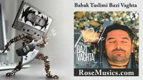 آهنگ بابک تسلیمی بعضی وقتا | Babak Taslimi Bazi Vaghta