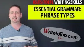 (IELTS Reading & Writing) Essential Grammar — Phrase Types