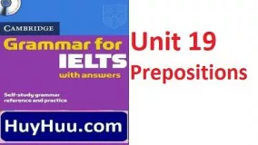 Cambridge Grammar For IELTS - Unit 19 Prepositions