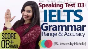 IELTS Speaking Test (L3) - Grammar Range & Accuracy 