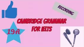 Cambridge Grammar For IELTS 19A