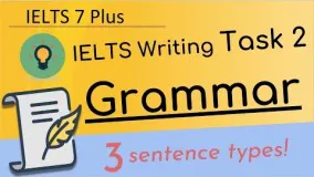 IELTS Writing Task 2 Grammar: 3 Sentence Types