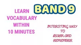 IELTS VOCABULARY BAND 9 LIST FOR SPEAKING, READING AND WRITING