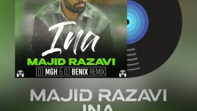 Majid Razavi - Ina (DJ MGH& DJ Benix Remix )
