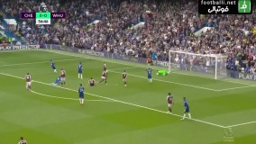 خلاصه بازی چلسی - وستهام