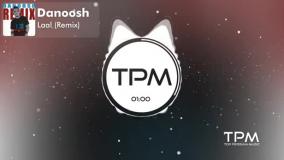 Danoosh - Laal (Remix) | ریمیکس آهنگ"لال" از دانوش
