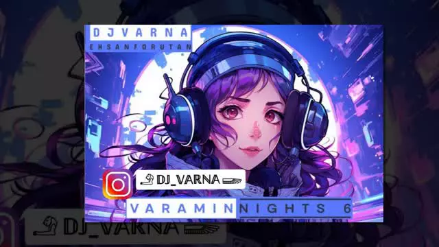 ریمیکس جدید دیجی وارنا  پادکست djvarna varamin nights 6 remix