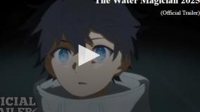 تیزر رسمی انیمه ژاپنی جادوگری با قدرت آب با دوبله فارسی The Water Magician 2025