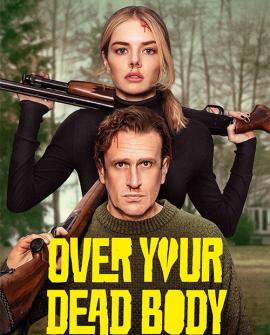 فیلم بر سر جنازه ات با دوبله فارسی Over Your Dead Body 2026