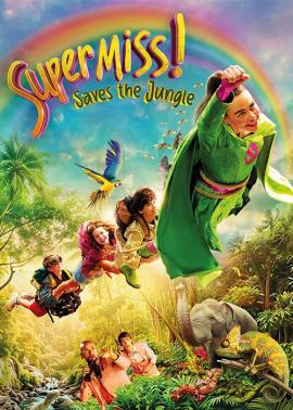 فیلم سوپرمیس و نجات جنگل Super Miss Saves the Jungle 2026
